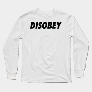 DISOBEY Long Sleeve T-Shirt